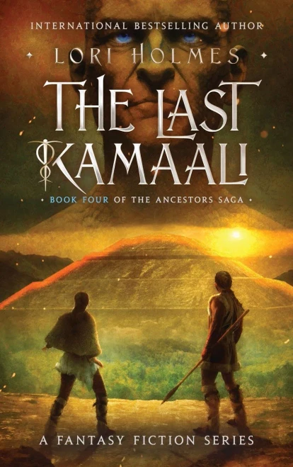 The Last Kamaali: Book 4 Of The Ancestors Saga, A Fantasy Fiction Series