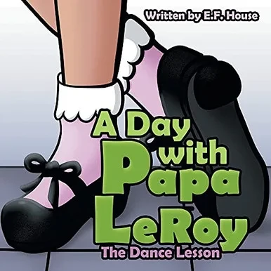 A Day With Papa Leroy: The Dance Lesson - 9781665710138