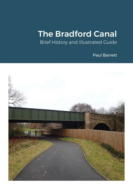 The Bradford Canal: Brief History And Illustrated Guide