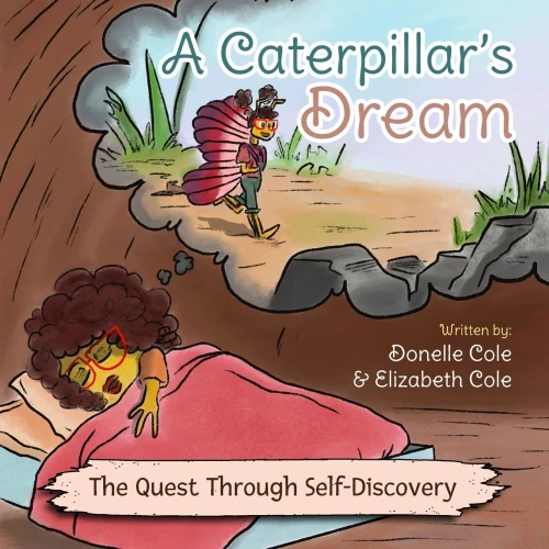 A Caterpillar'S Dream: The Quest Through Self-Discovery