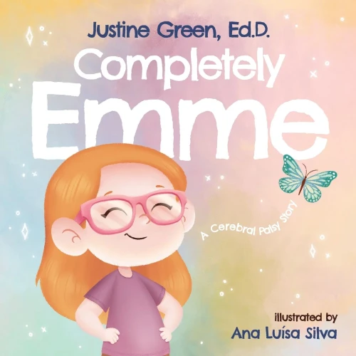 Completely Emme: A Cerebral Palsy Story (Completely Me)