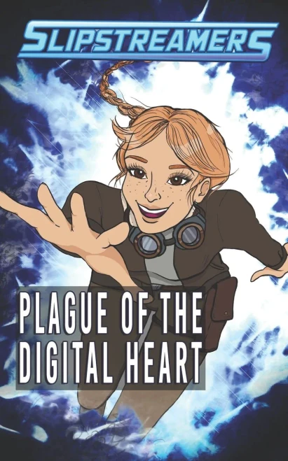Plague Of The Digital Heart: A Slipstreamers Collection