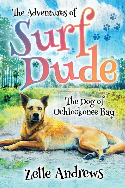 The Adventures Of Surf Dude: The Dog Of Ochlockonee Bay