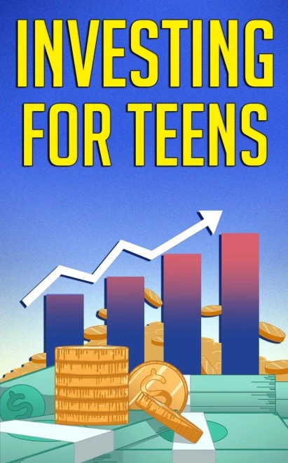 Investing For Teens: How To Invest And Grow Your Money!
