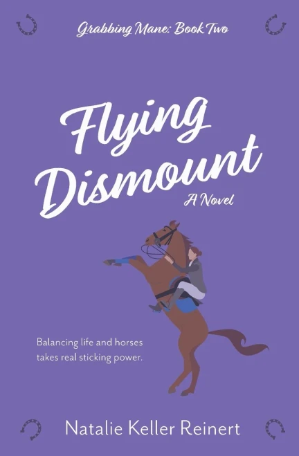 Flying Dismount: Grabbing Mane - Book 2 - 9781956575019