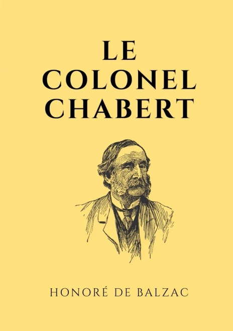 Le Colonel Chabert: Un Roman De Balzac (French Edition)