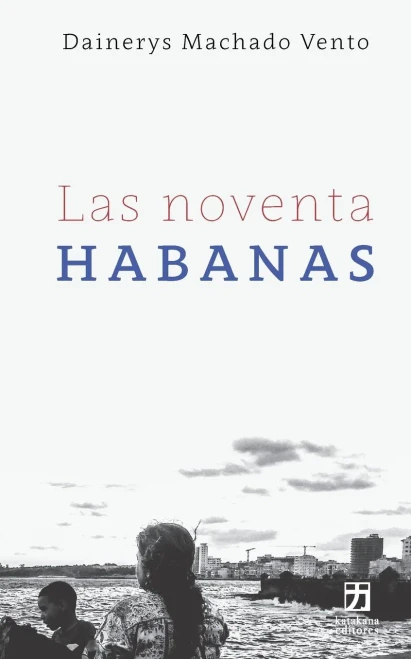 Las noventa Habanas (Nagari colecci�n holarasca) (Spanish Edition)