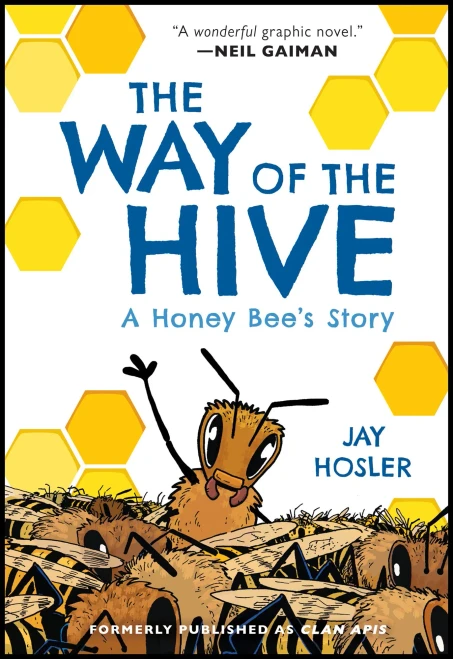 The Way Of The Hive: A Honey Bee'S Story - 9780063007369