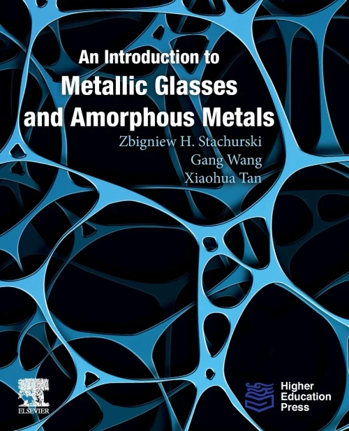 An Introduction To Metallic Glasses And Amorphous Metals