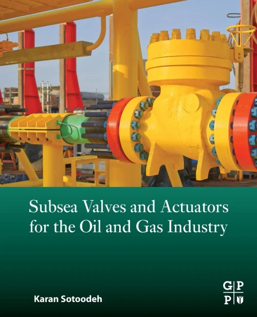 Subsea Valves And Actuators For The Oil And Gas Industry