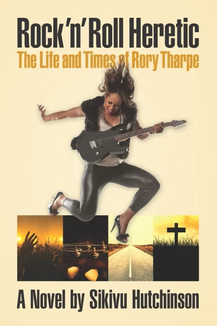 Rock 'N' Roll Heretic: The Life And Times Of Rory Tharpe