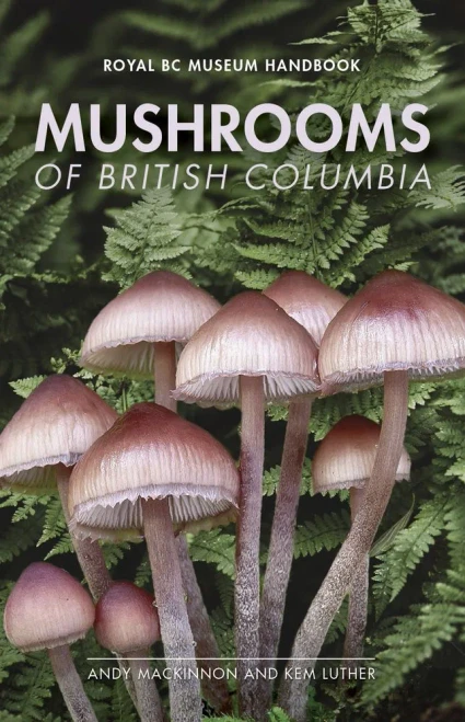 Mushrooms Of British Columbia (Royal Bc Museum Handbook)