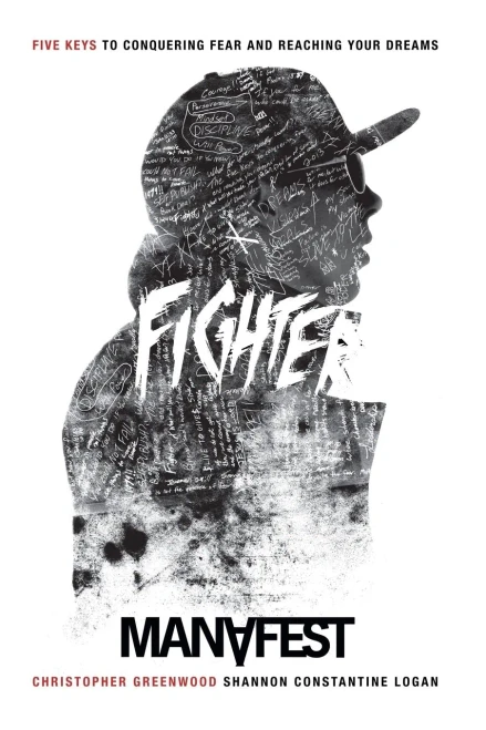 Fighter 5 Keys To Conquering Fear & Reaching Your Dreams
