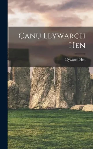 Canu Llywarch Hen (Welsh Edition)