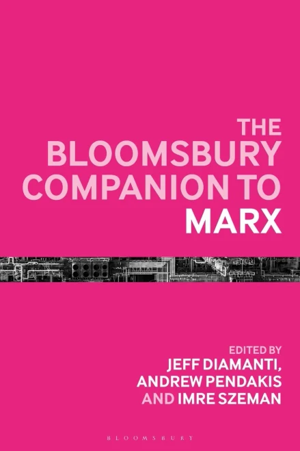 The Bloomsbury Companion To Marx (Bloomsbury Companions)