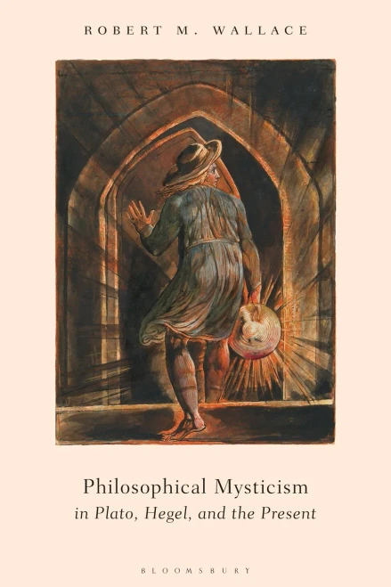 Philosophical Mysticism In Plato, Hegel, And The Present
