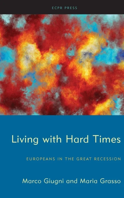 Living With Hard Times: Europeans In The Great Recession