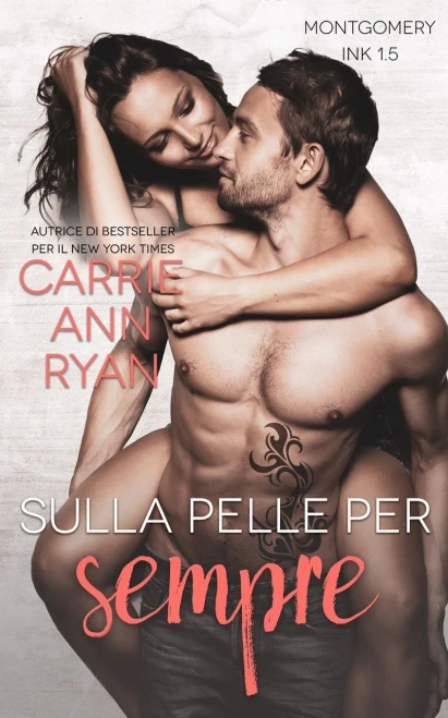Sulla Pelle Per Sempre: Montgomery Ink (Italian Edition)