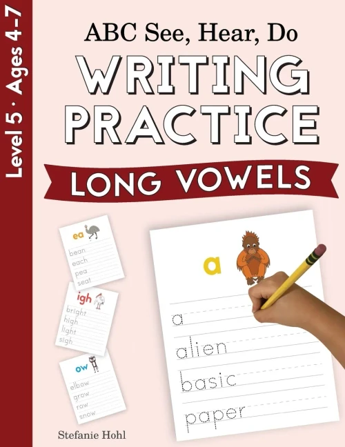 Abc See, Hear, Do Level 5: Writing Practice, Long Vowels