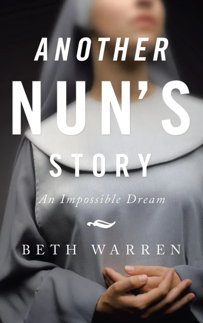 Another Nun'S Story: An Impossible Dream - 9781664226777