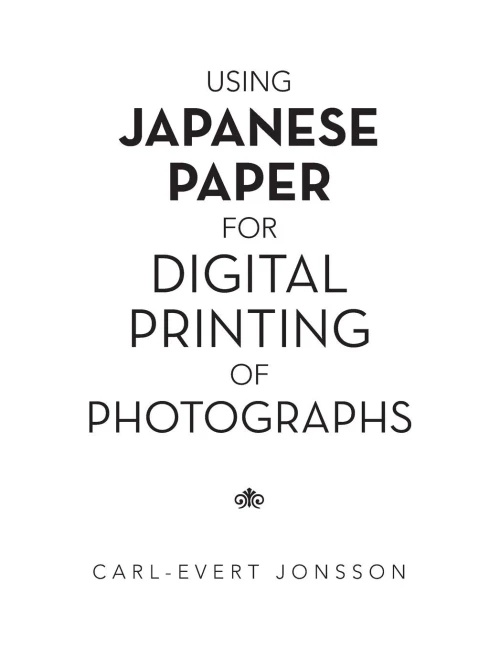 Using Japanese Paper For Digital Printing Of Photographs