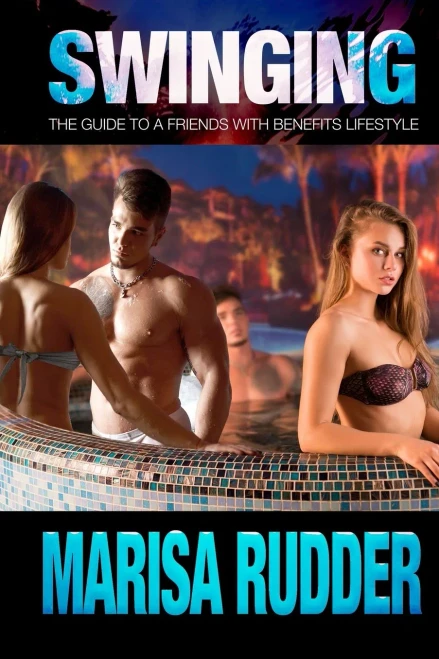 Swinging: The Guide To A Friends With Benefits Lifestyle