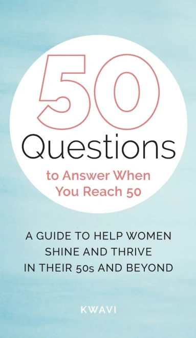 50 Questions To Answer When You Reach 50 - 9781736311936