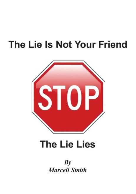 The Lie Is Not Your Friend: The Lie Lies - 9781941049235