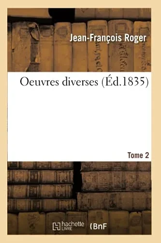 Oeuvres Diverses. Tome 2 (Littã©Rature) (French Edition)