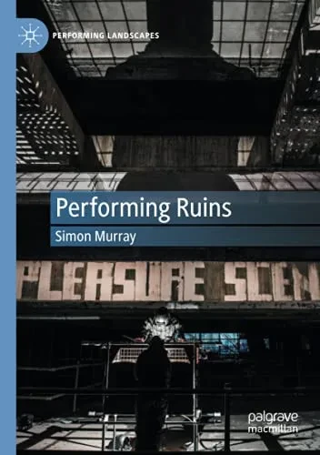 Performing Ruins (Performing Landscapes) - 9783030406455