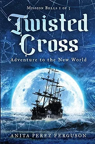 Twisted Cross: Adventure To The New World (Mission Bells)