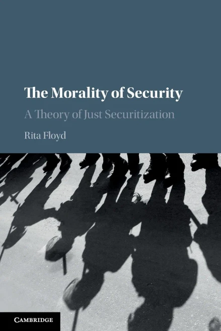 The Morality Of Security: A Theory Of Just Securitization