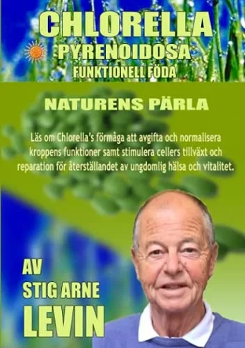 Chlorella Pyrenoidosa - Naturens PãRla (Swedish Edition)