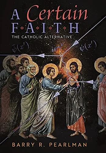 A Certain Faith: The Catholic Alternative - 9781621387428