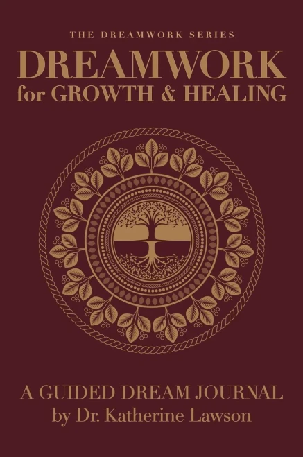 Dreamwork For Growth And Healing - A Guided Dream Journal