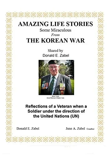 Amazing Life Stories: Some Miraculous From The Korean War