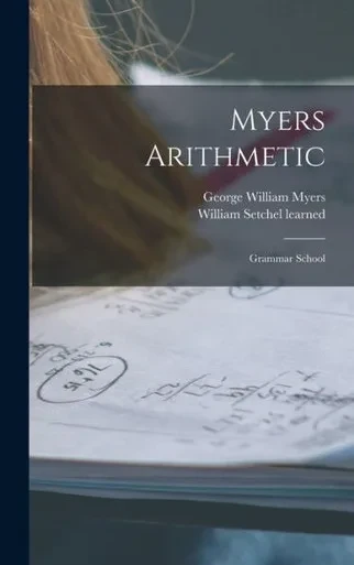 Myers Arithmetic: Grammar School