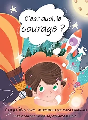 C'Est Quoi, Le Courage ? (French Edition) - 9781777357443
