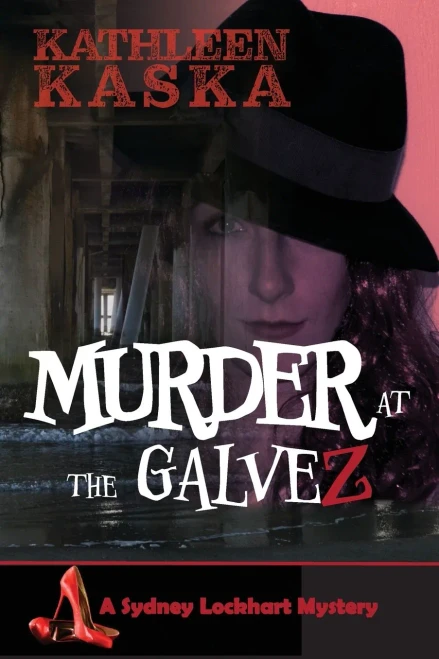 Murder At The Galvez (The Sydney Lockhart Mystery Series)