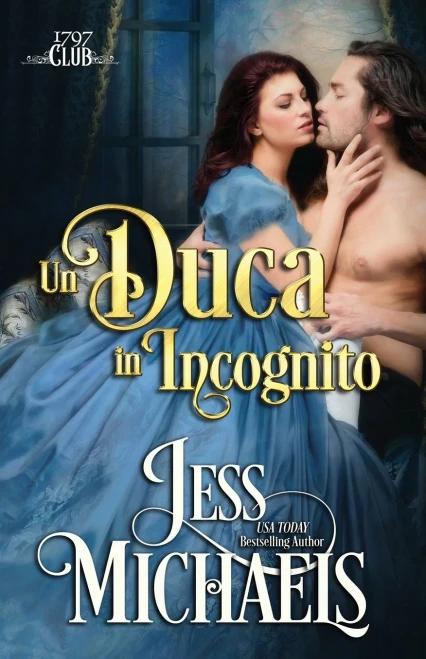 Un Duca In Incognito (Il Club Del 1797) (Italian Edition)