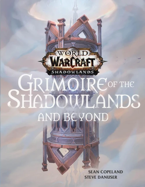 World Of Warcraft: Grimoire Of The Shadowlands And Beyond