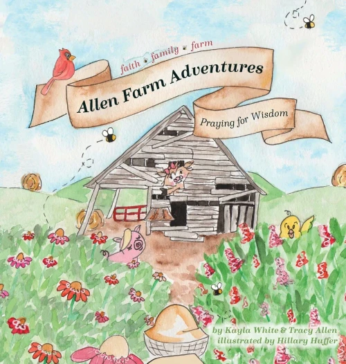 Allen Farm Adventures: Praying For Wisdom - 9781955108034