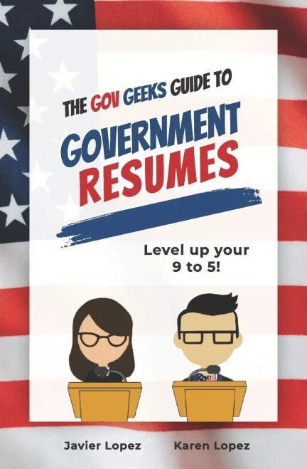 The Gov Geeks Guide To Government Resumes - 9781990461033