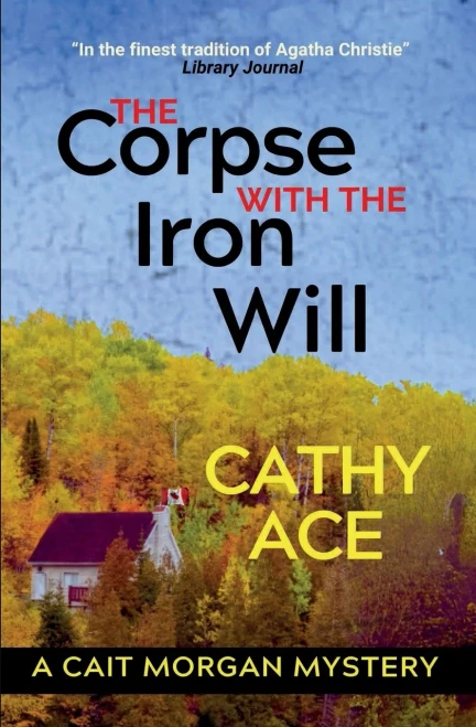 The Corpse With The Iron Will (The Cait Morgan Mysteries)