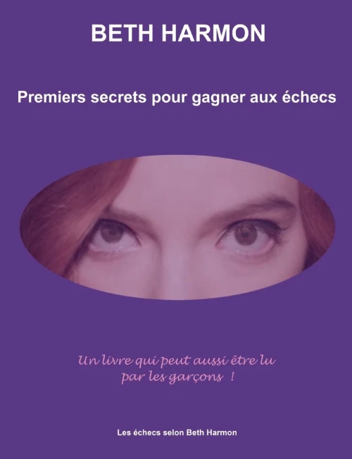 Premiers Secrets Pour Gagner Aux éChecs (French Edition)