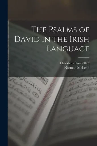 The Psalms Of David In The Irish Language (Irish Edition)