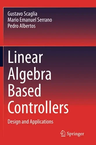 Linear Algebra Based Controllers: Design And Applications
