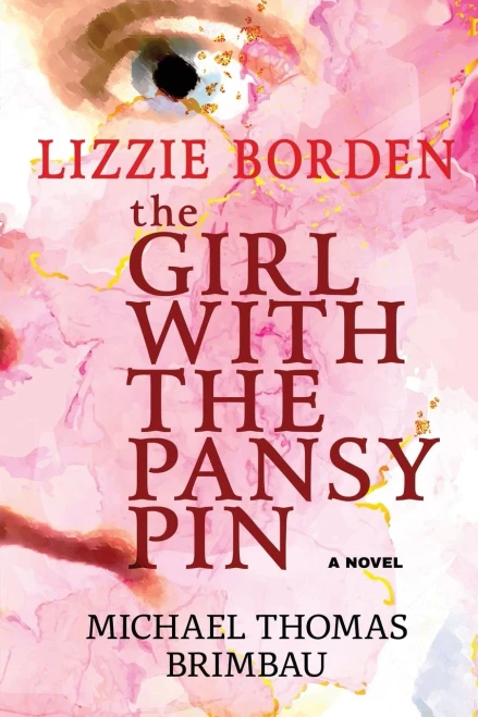 Lizzie Borden, The Girl With The Pansy Pin - 9780981904320