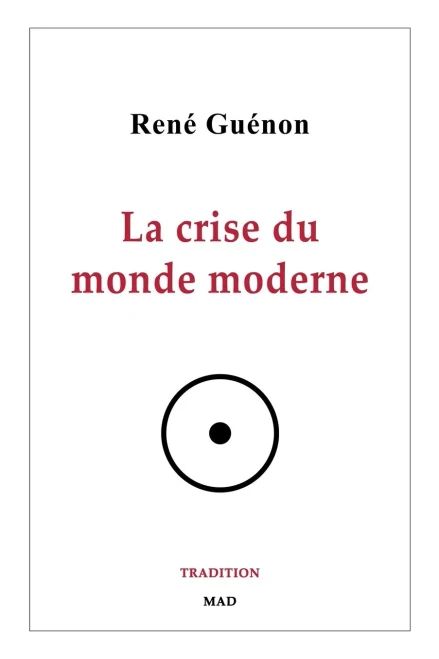 La Crise Du Monde Moderne (French Edition) - 9781006901911