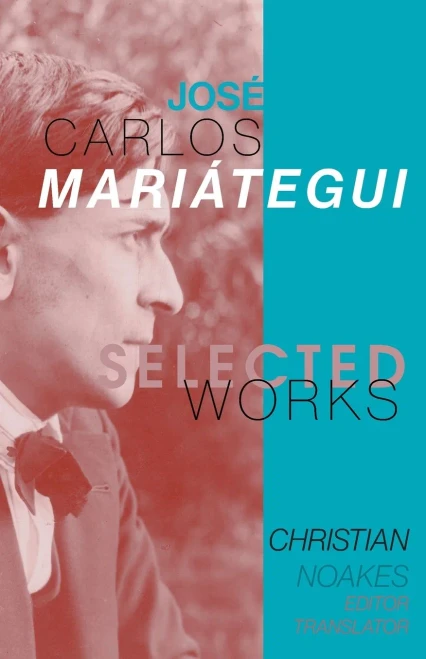 Selected Works Of Josã© Carlos Mariã¡Tegui - 9781087943008